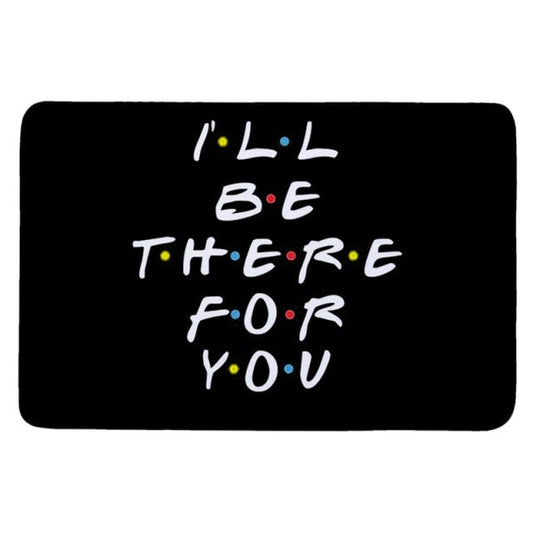 Paillasson Friends I'll be there for you - Paillasson.shop