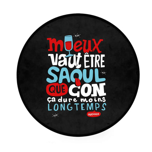 Tapis rond noir Mieux vaut être saoul que con - Paillasson.shop